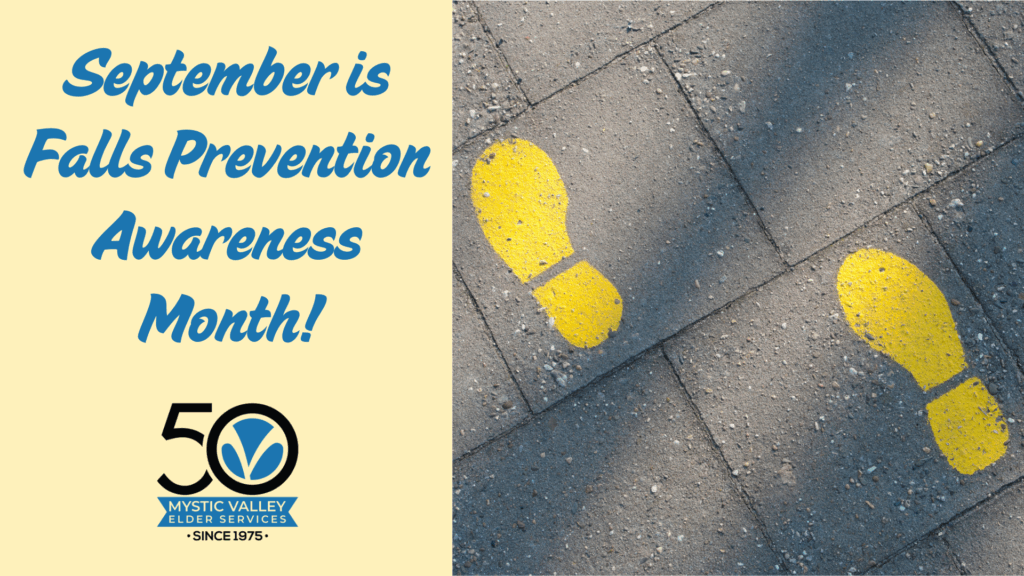 On the right is a photo of sidewalk pavement with two bright-yellow footprint marks painted on it. Left side is a pale yellow with the words September is Falls Prevention Awareness Month! and underneath it is the 50th anniversary logo for MVES.